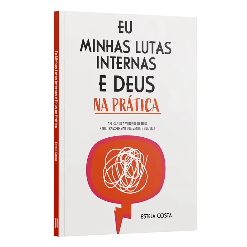 Livro Eu Minhas Lutas Internas E Deus Na Prática Estela Costa